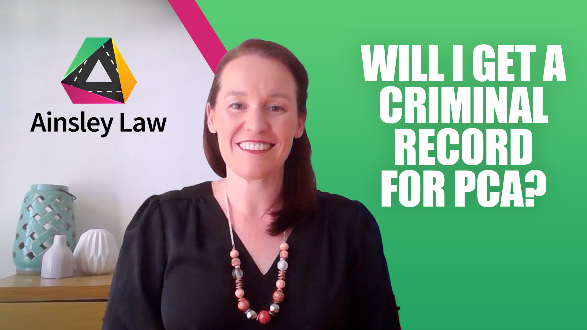 will-i-get-a-criminal-record-for-pca-ainsley-law