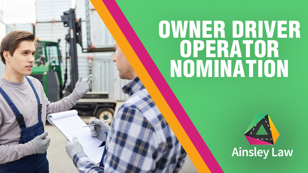 Owner Driver – Operator Nomination