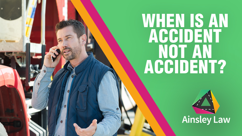 When Is An Accident Not An Accident?