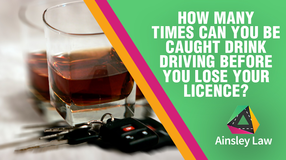 How Many Times Can You Be Caught Drink Driving Before You Lose Your Licence?