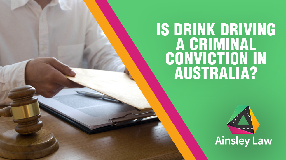 Is Drink Driving Criminal Conviction Australia