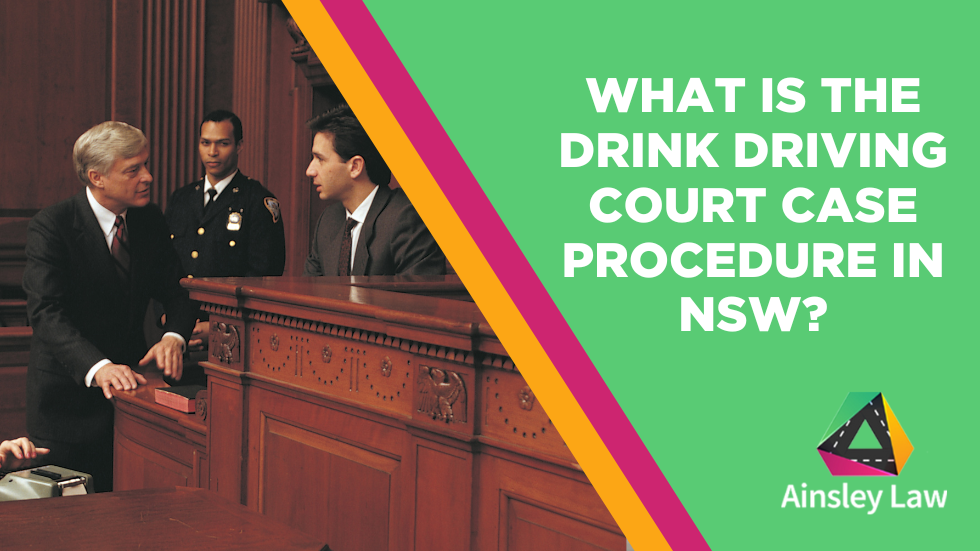 Drink Driving Court Case Procedure