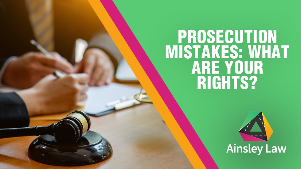 Prosecution Mistakes: What Are Your Rights?