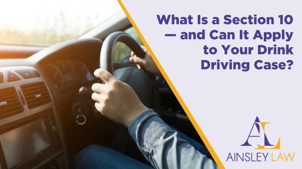 NSW drink driving lawyer explaining Section 10 dismissal for drink driving offences